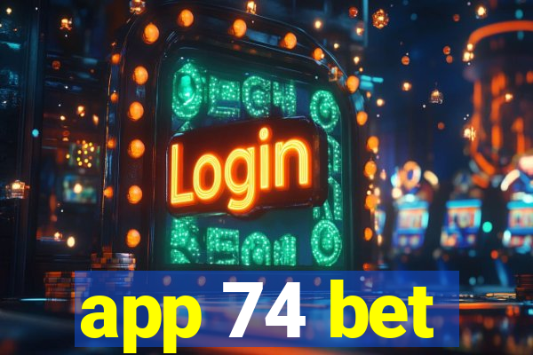 app 74 bet